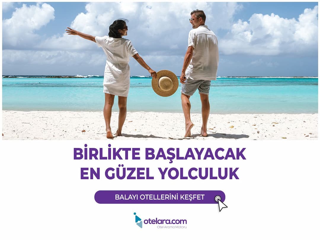 En Özel Anlar, En Doğru Seçimle Başlar.. Balayınız İçin En Özel Otelleri Keşfedin!