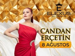 Candan ERÇETİN - 8 Ağustos 2026