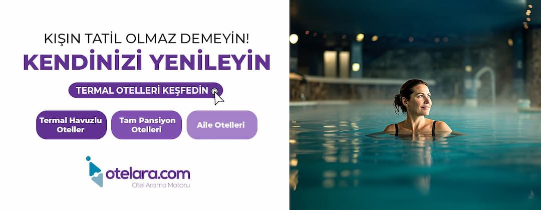 Doğayla İç İçe Termal Tatil İçin En İyi Seçenekleri Keşfedin